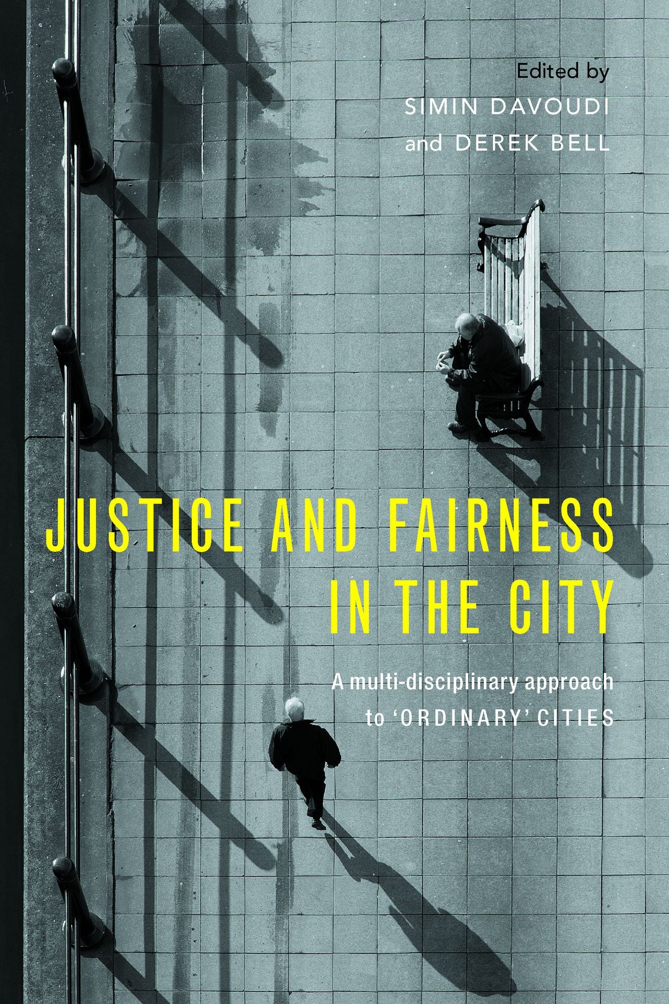 Justice and fairness in the city: A multi-disciplinary approach to 'ordinary' cities