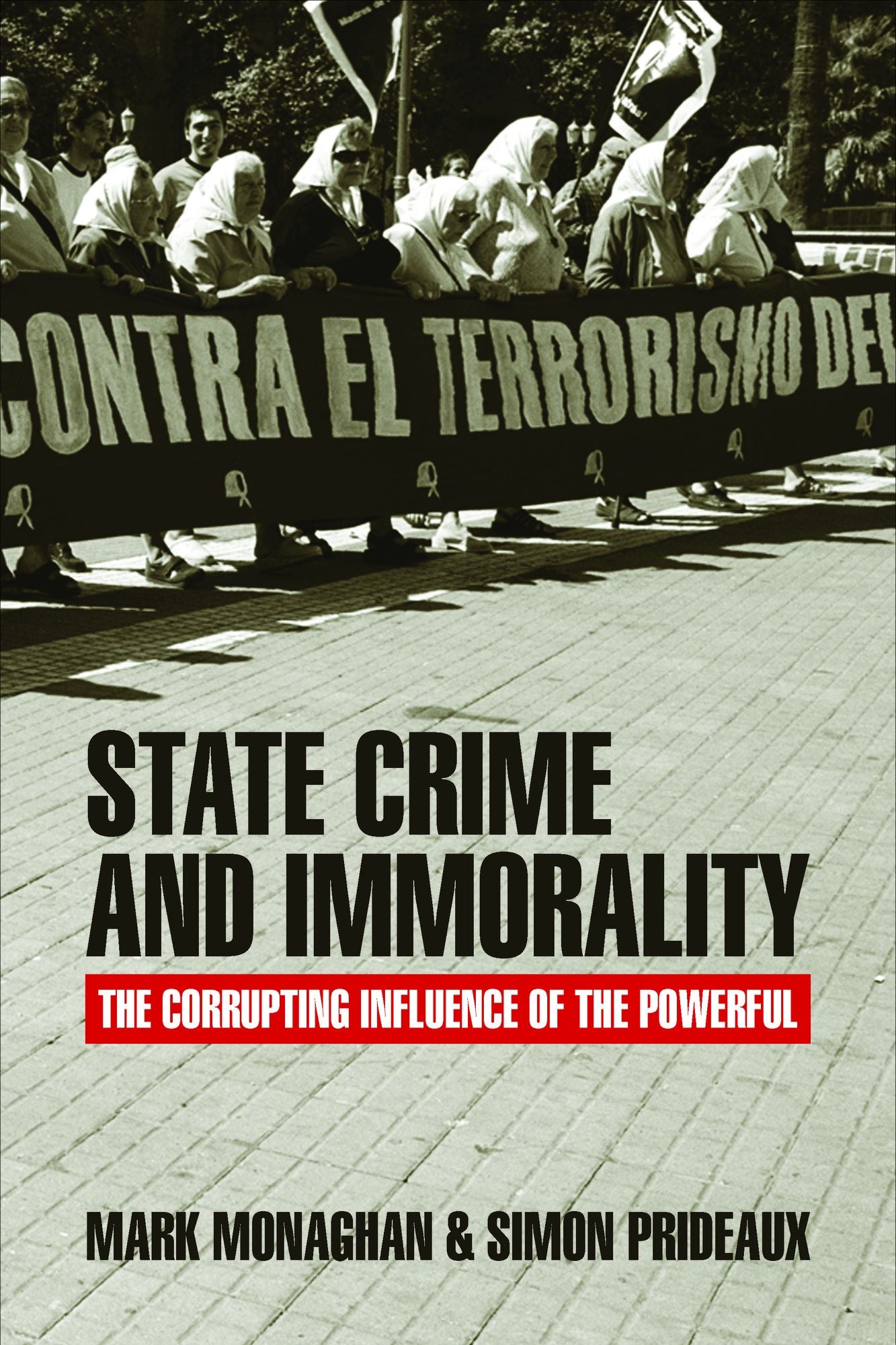 State crime and immorality: The corrupting influence of the powerful