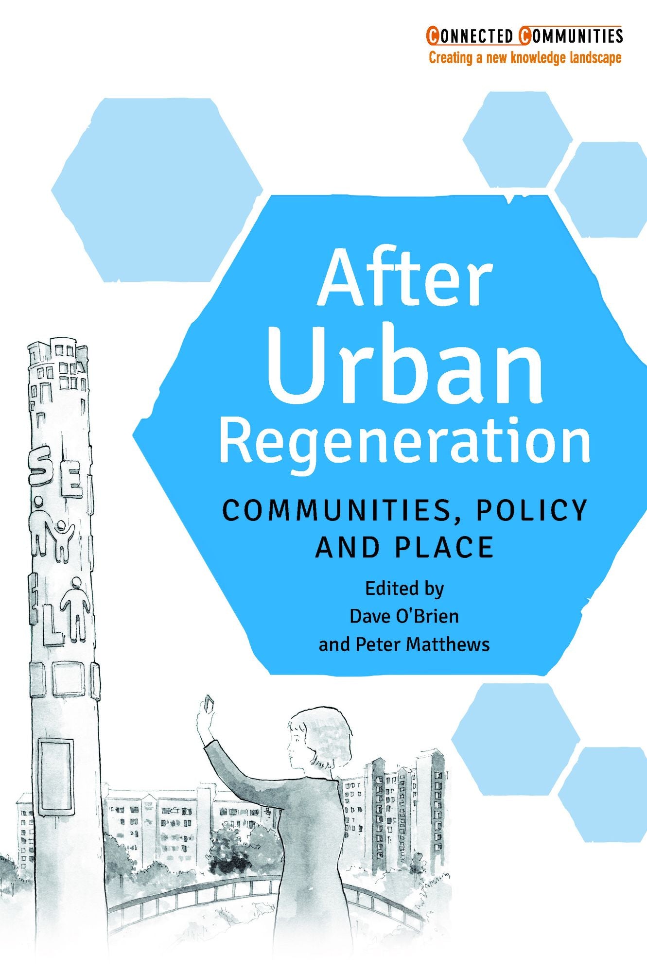 After urban regeneration: Communities, policy and place