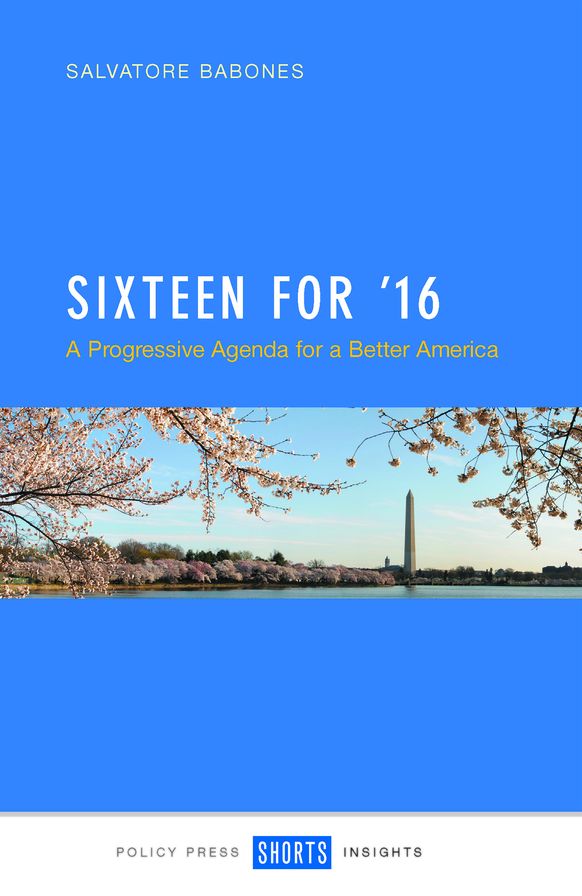 Sixteen for '16: A Progressive Agenda for a Better America