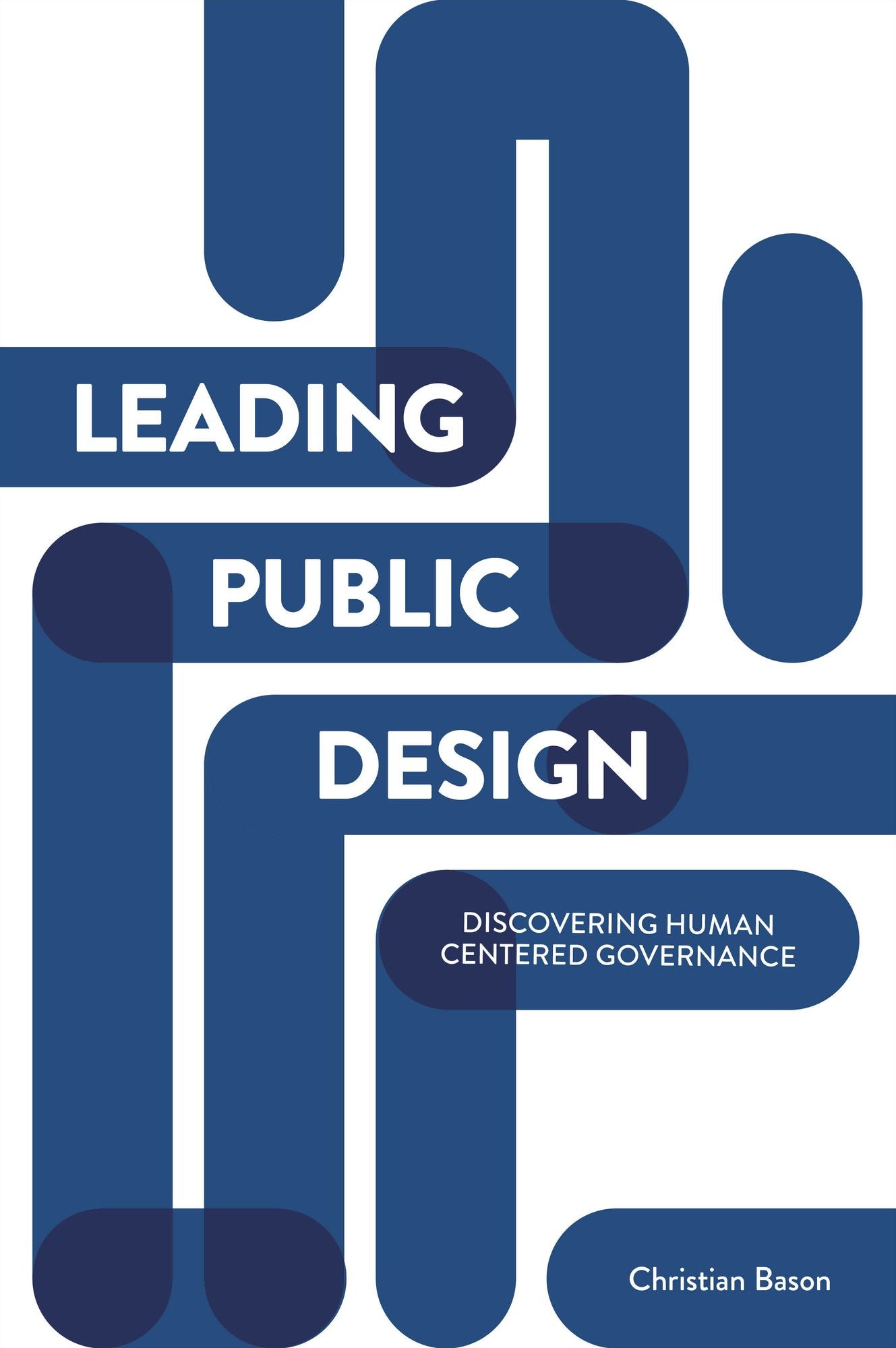 Leading public design: Discovering human-centred governance