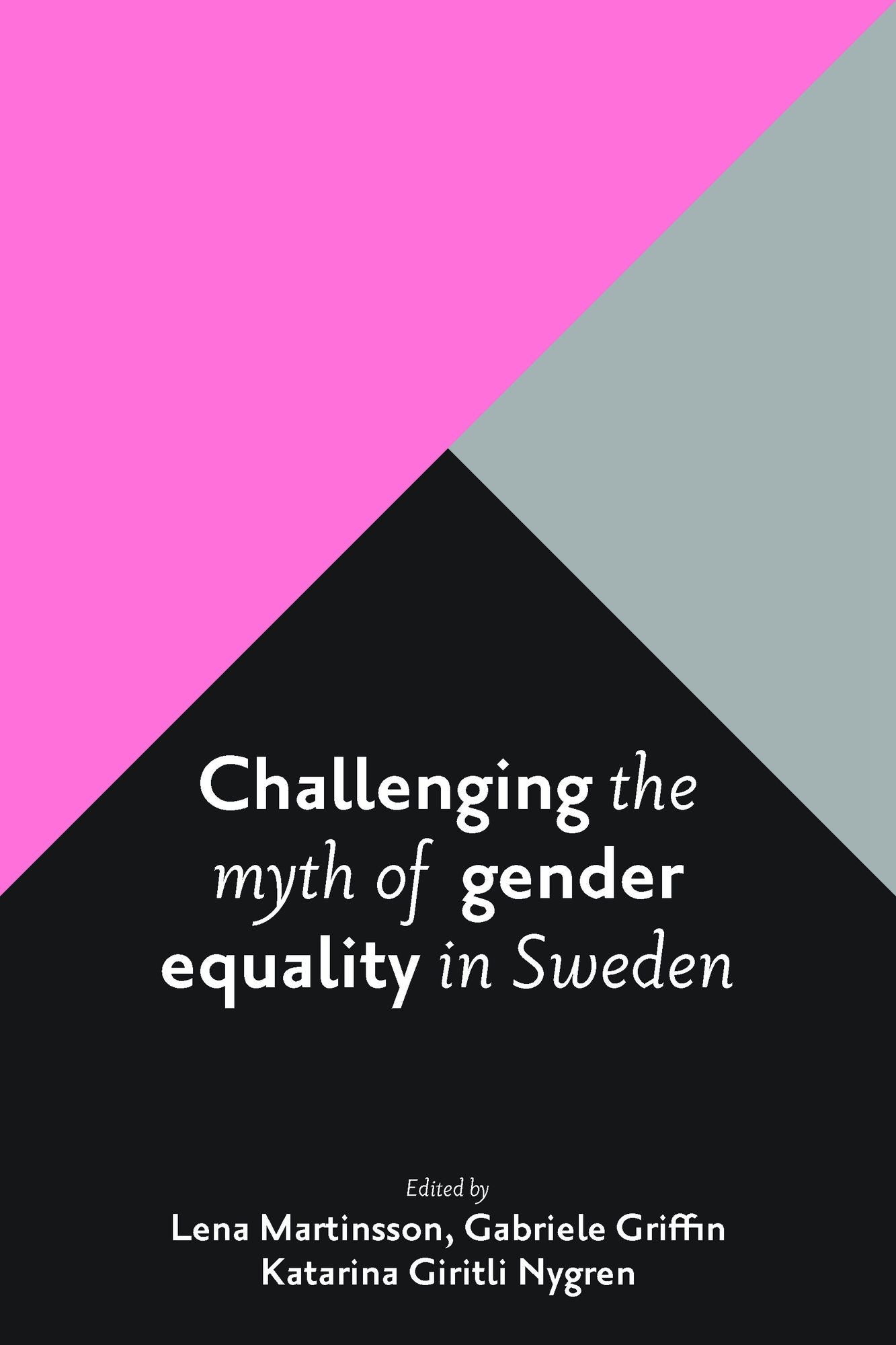 Challenging the myth of gender equality in Sweden