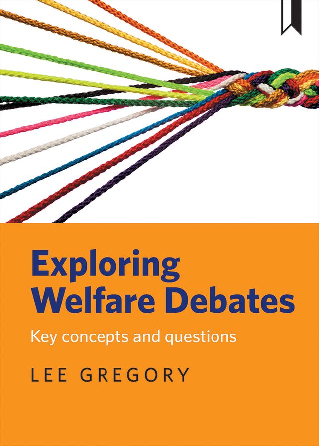 Exploring Welfare Debates: A Critical Introduction