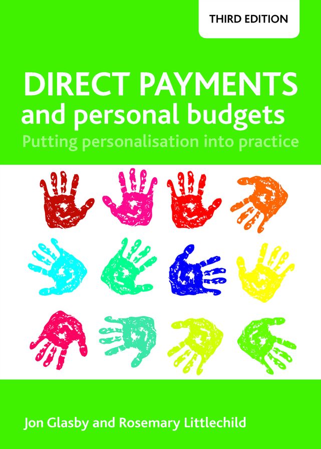 Direct Payments and Personal Budgets: Putting Personalisation into Practice - Third Edition