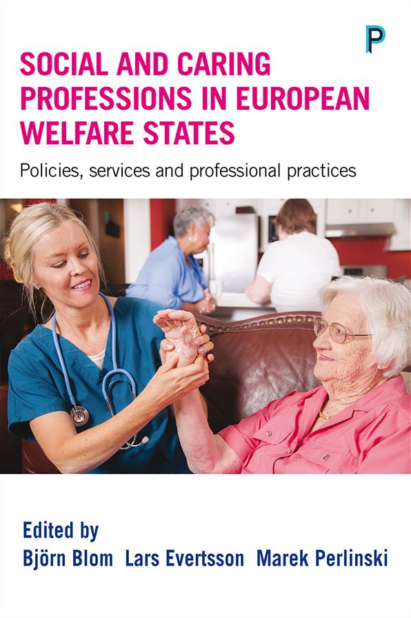 Social and Caring Professions in the European Welfare States: Policies, Services and Professional Practices