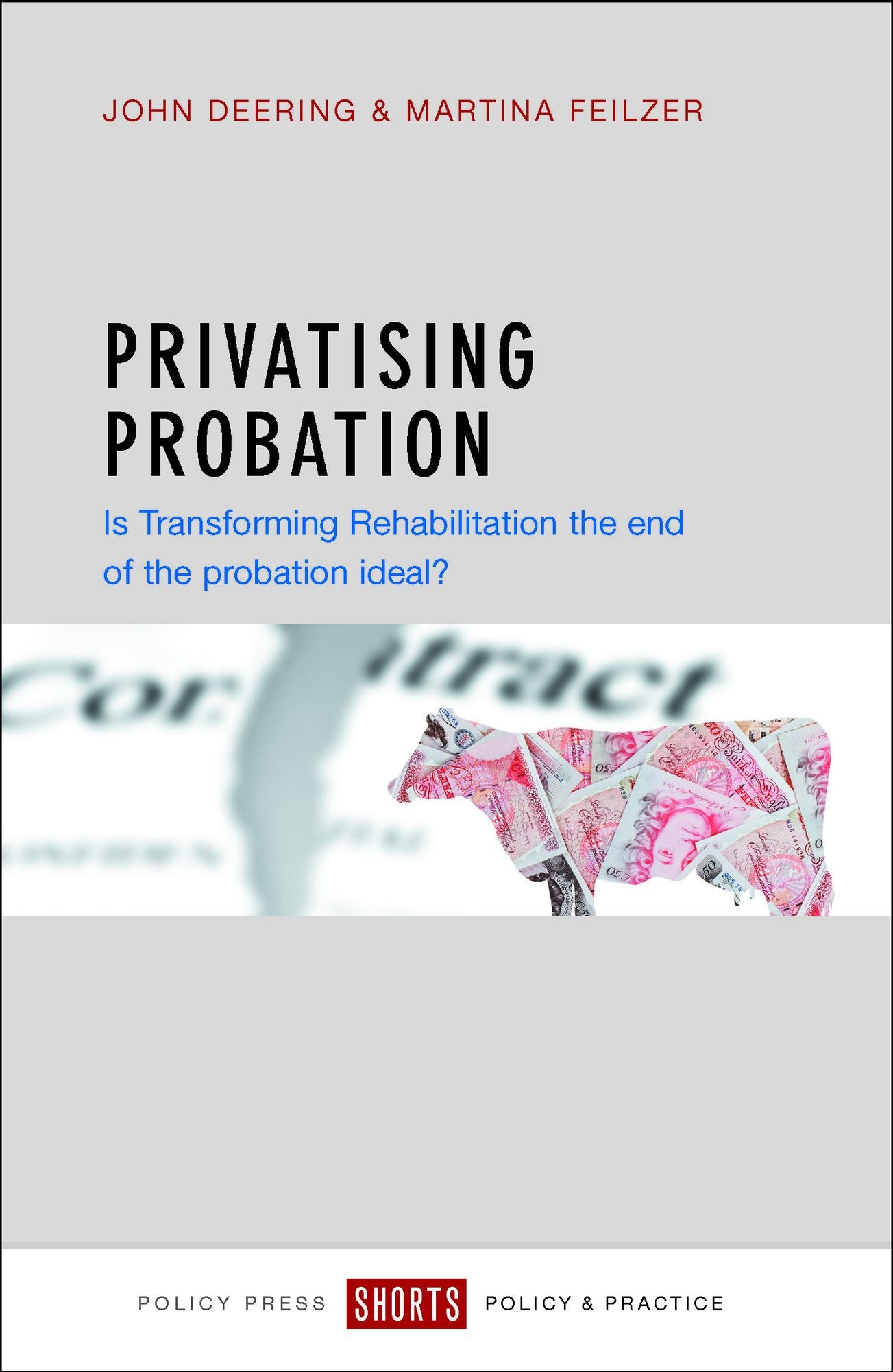 Privatising probation: Is Transforming Rehabilitation the end of the probation ideal?