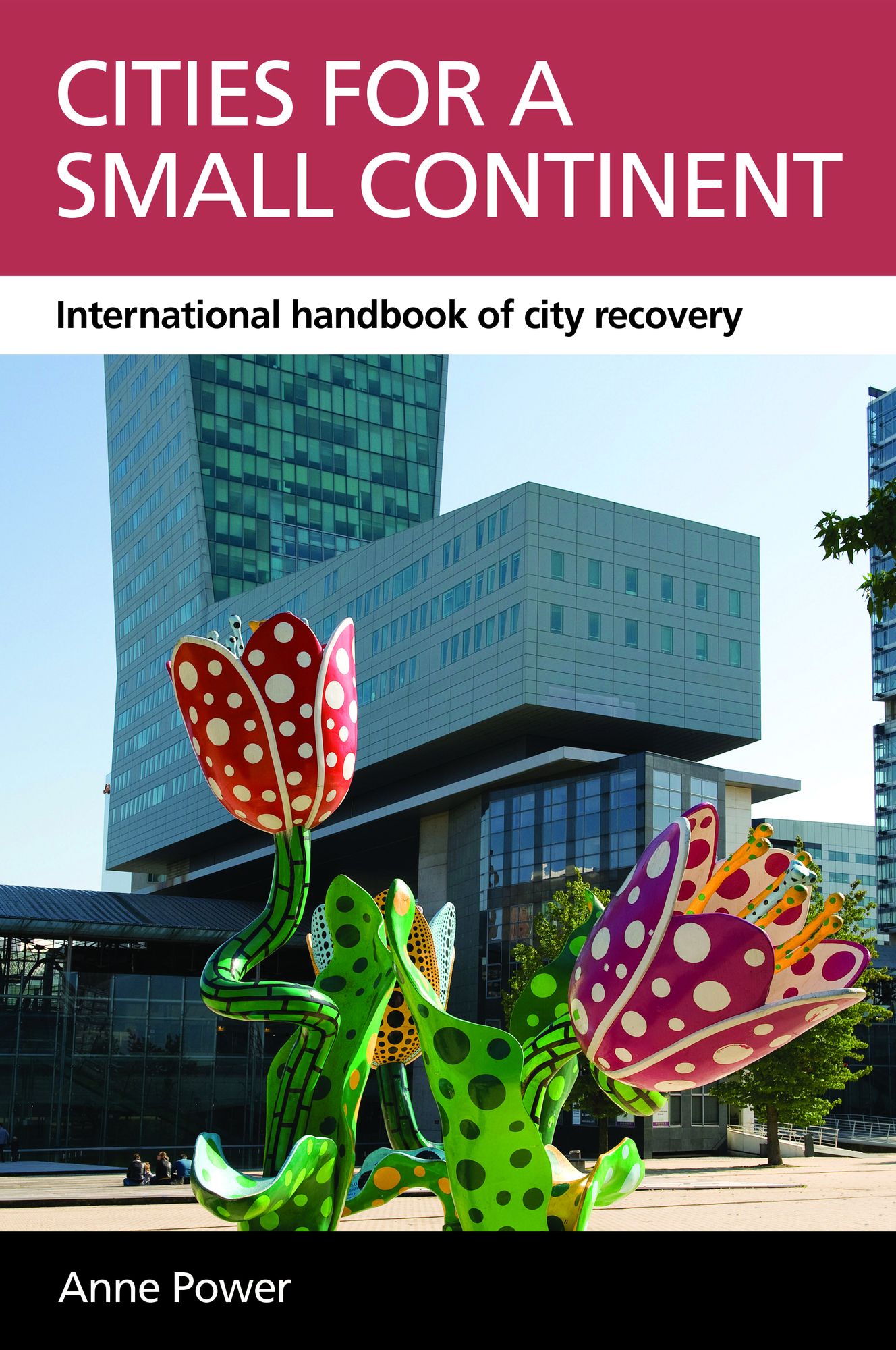 Cities for a small continent: International handbook of city recovery