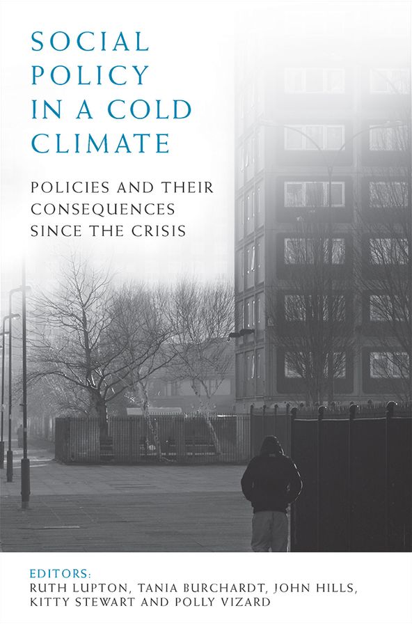 Social Policy in a Cold Climate: Policy, Poverty and Inequality in England