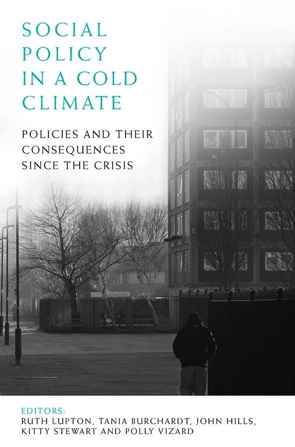 Social Policy in a Cold Climate: Policy, Poverty and Inequality in England