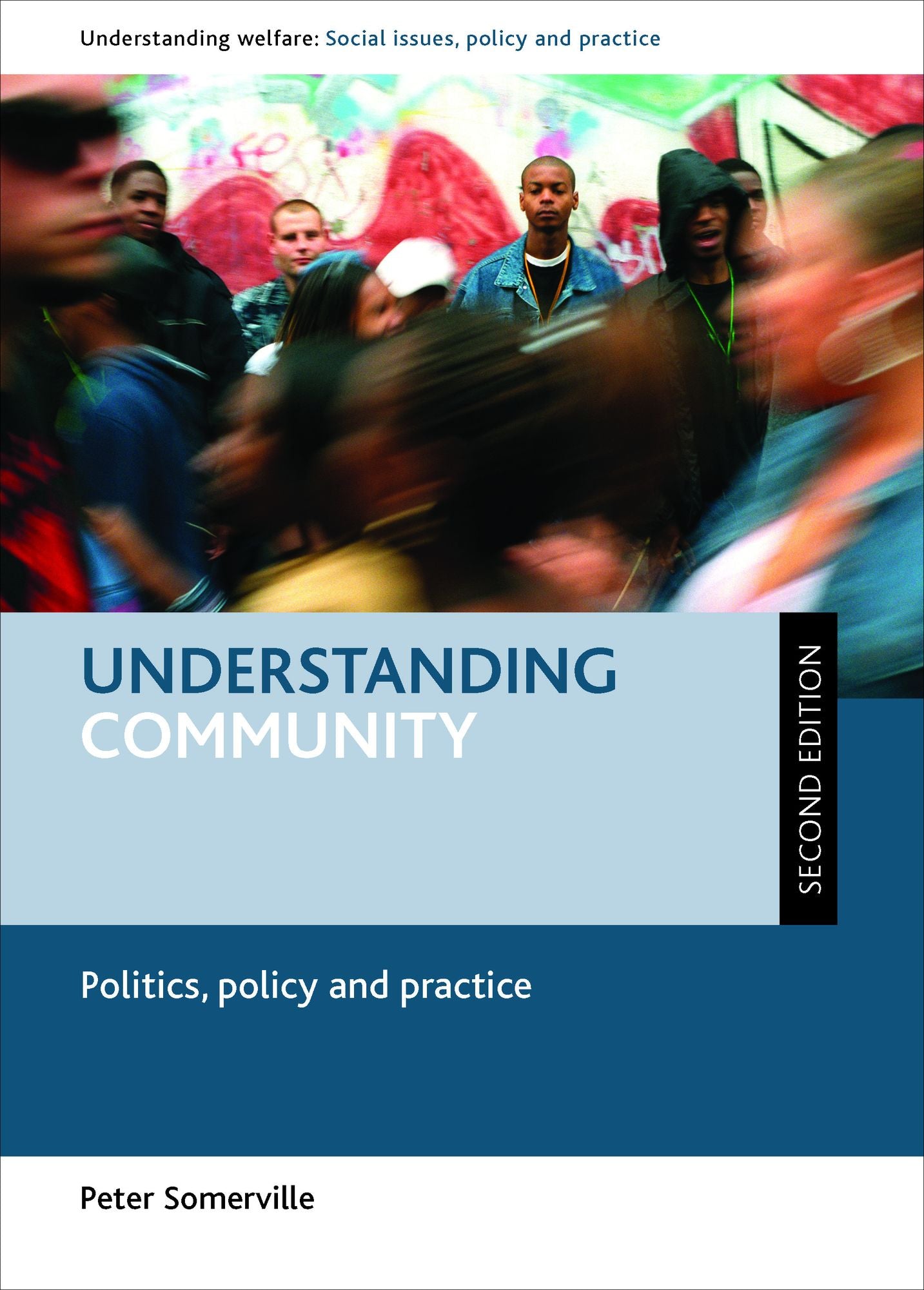 Understanding community (second edition): Politics, policy and practice