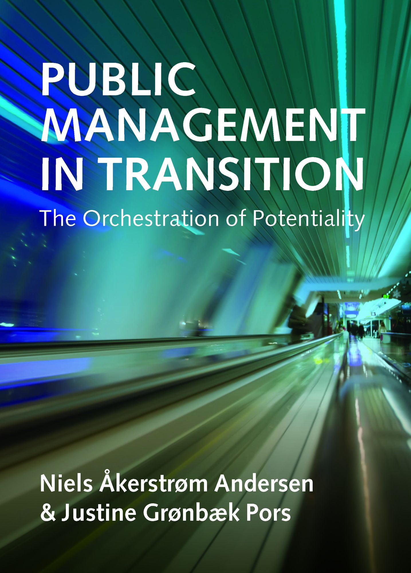 Public management in transition: The orchestration of potentiality