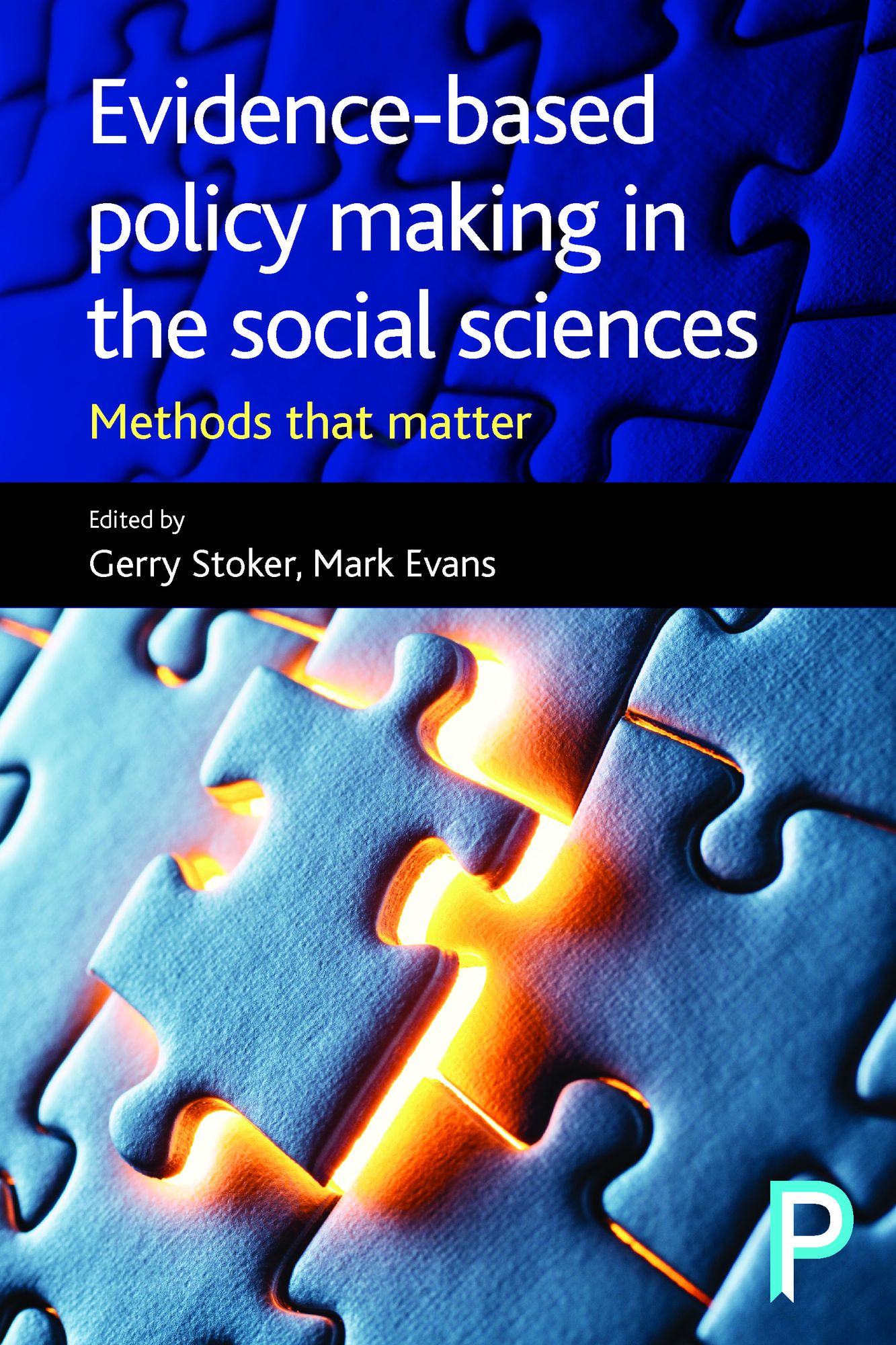 Evidence-based policy making in the social sciences: Methods that matter