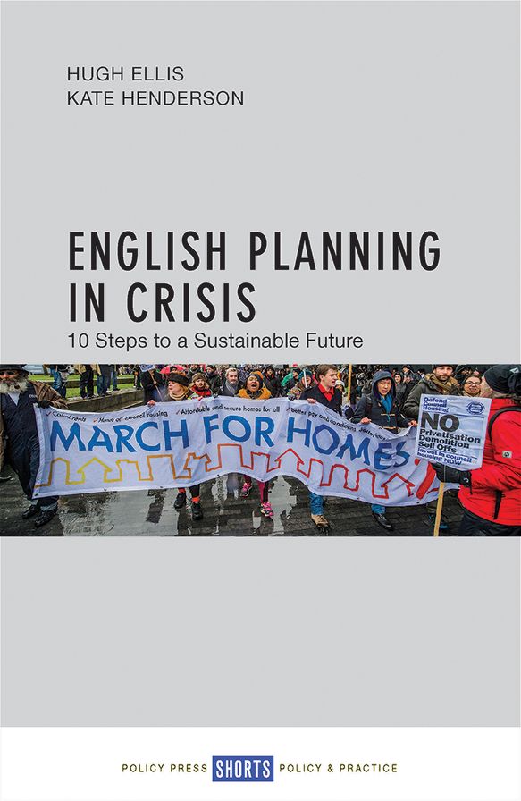 English Planning in Crisis: Ten Steps to a Sustainable Future