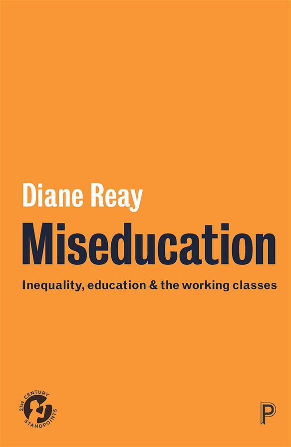 Miseducation: Inequality, Education and the Working Classes