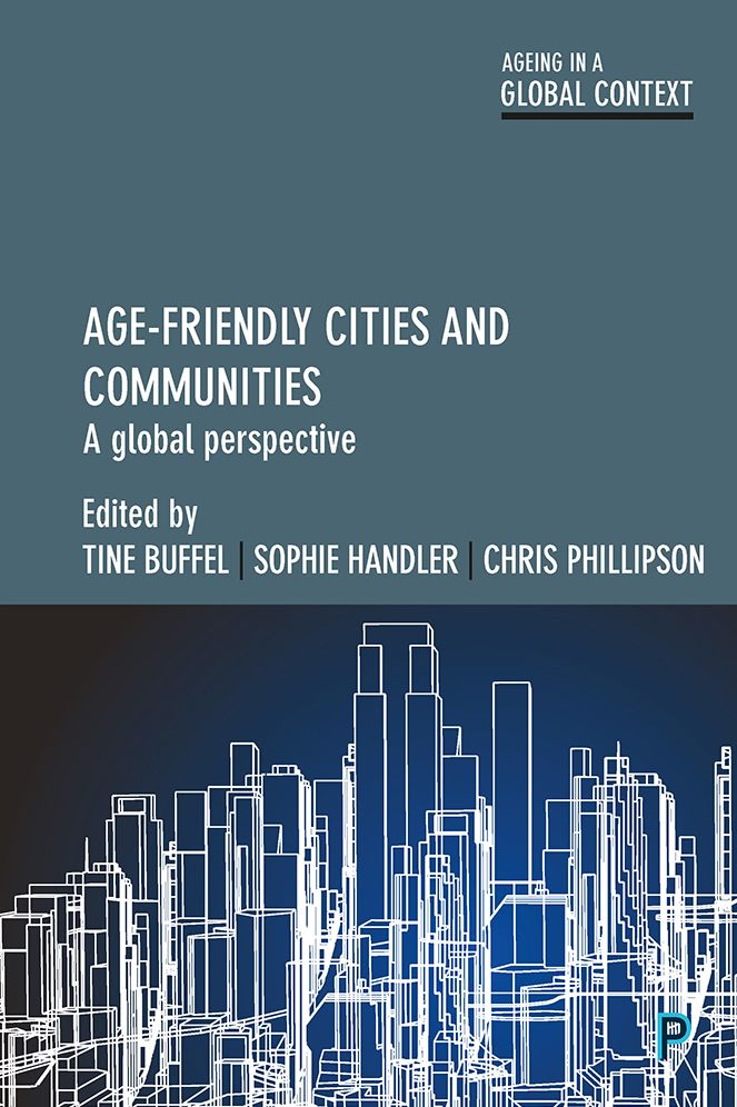 Age-friendly cities and communities: A global perspective