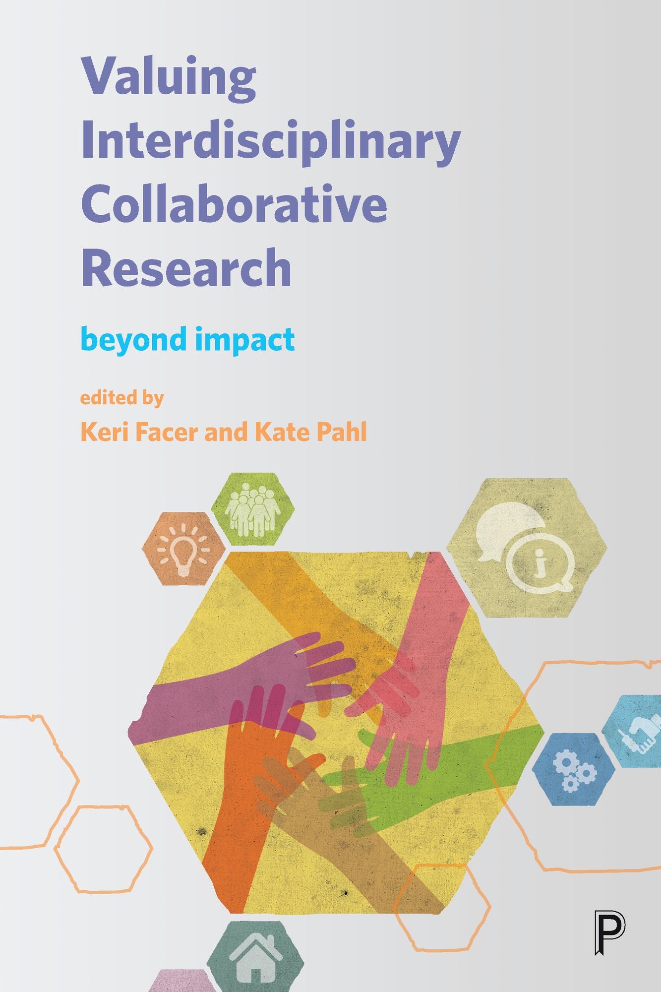 Valuing interdisciplinary collaborative research: Beyond impact