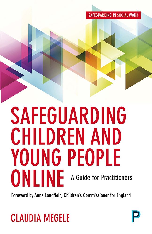 Safeguarding children and young people online: A guide for practitioners