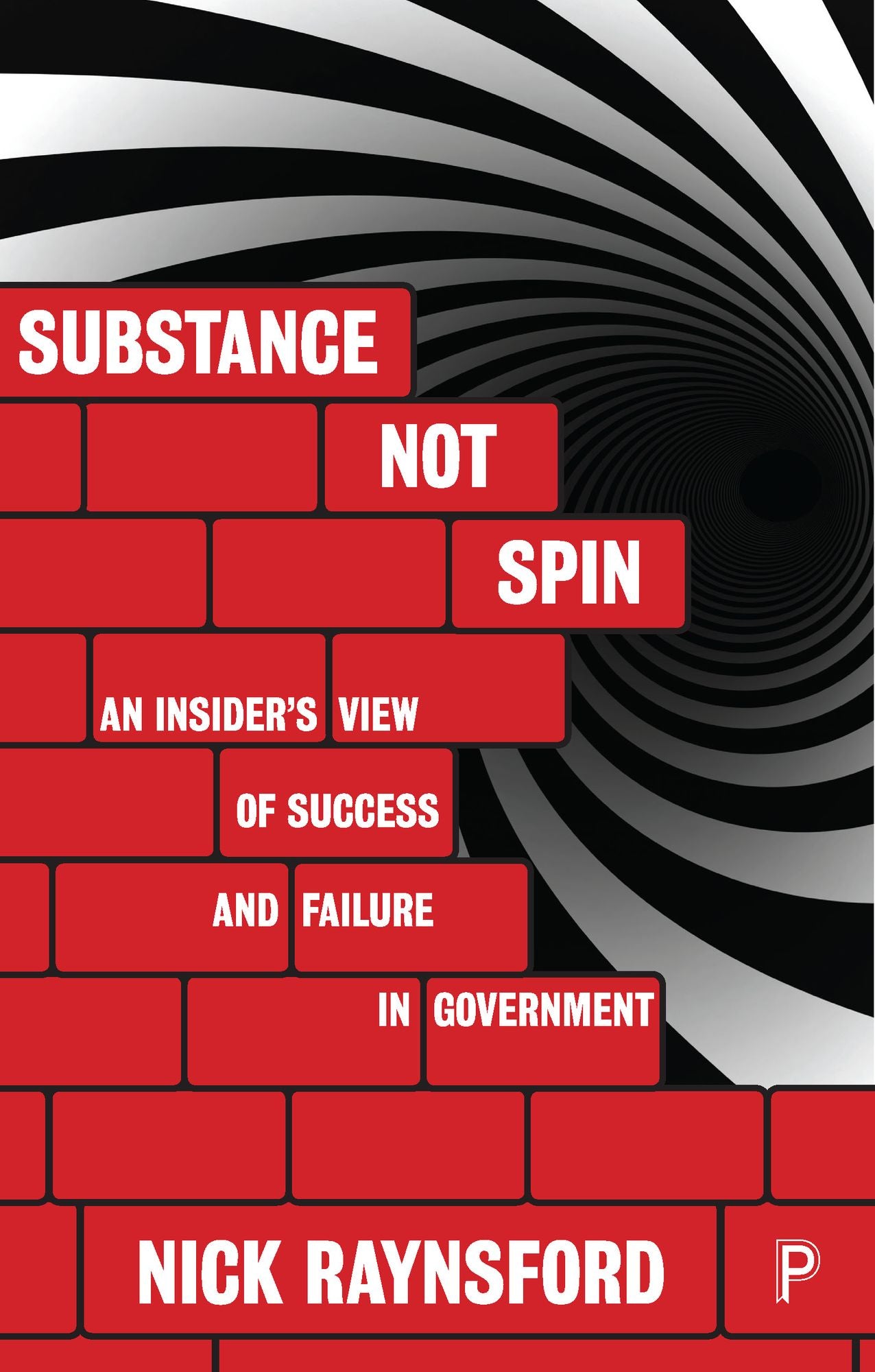 Substance not spin: An insider's view of success and failure in government