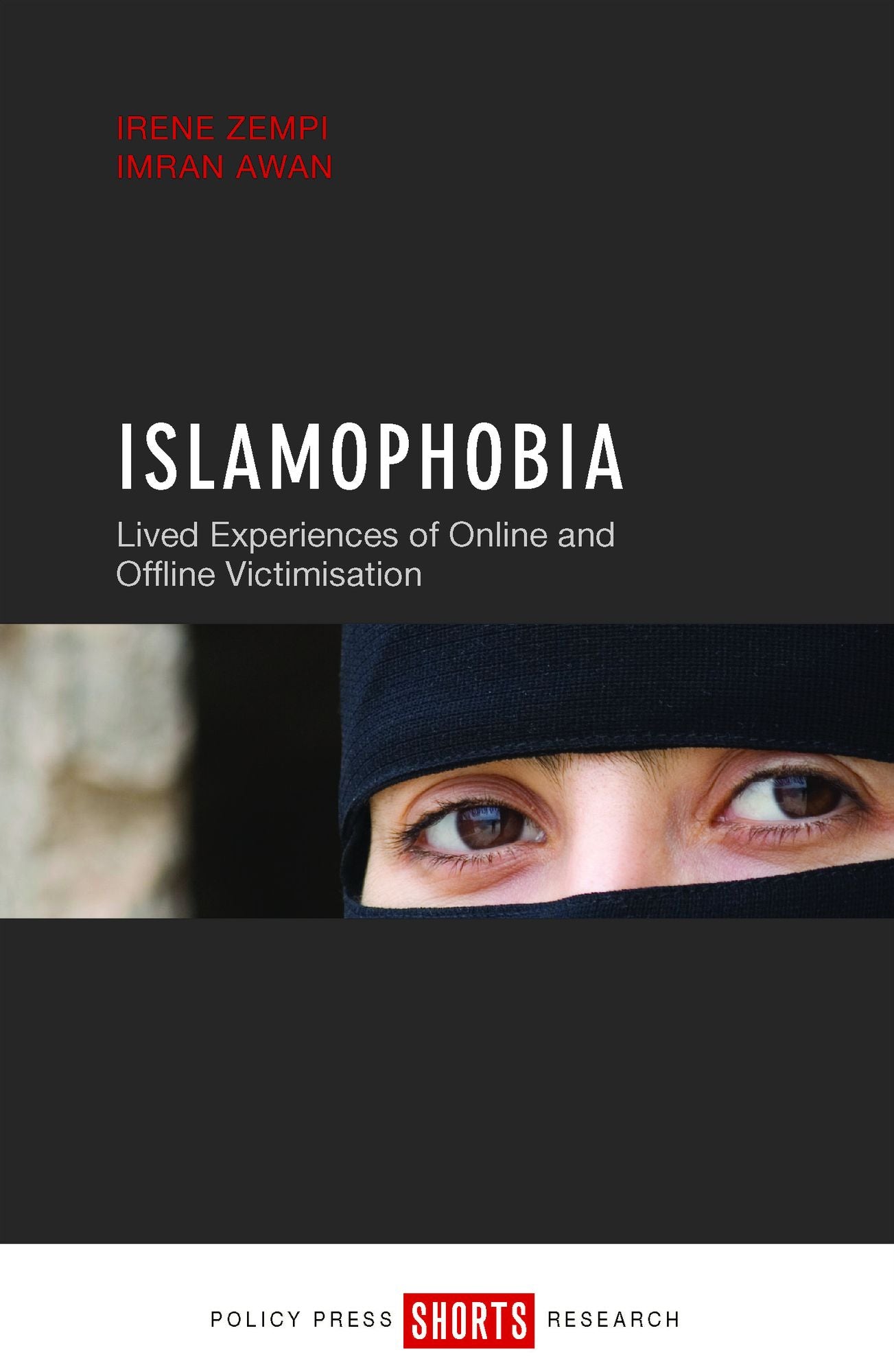 Islamophobia: Lived experiences of online and offline victimisation