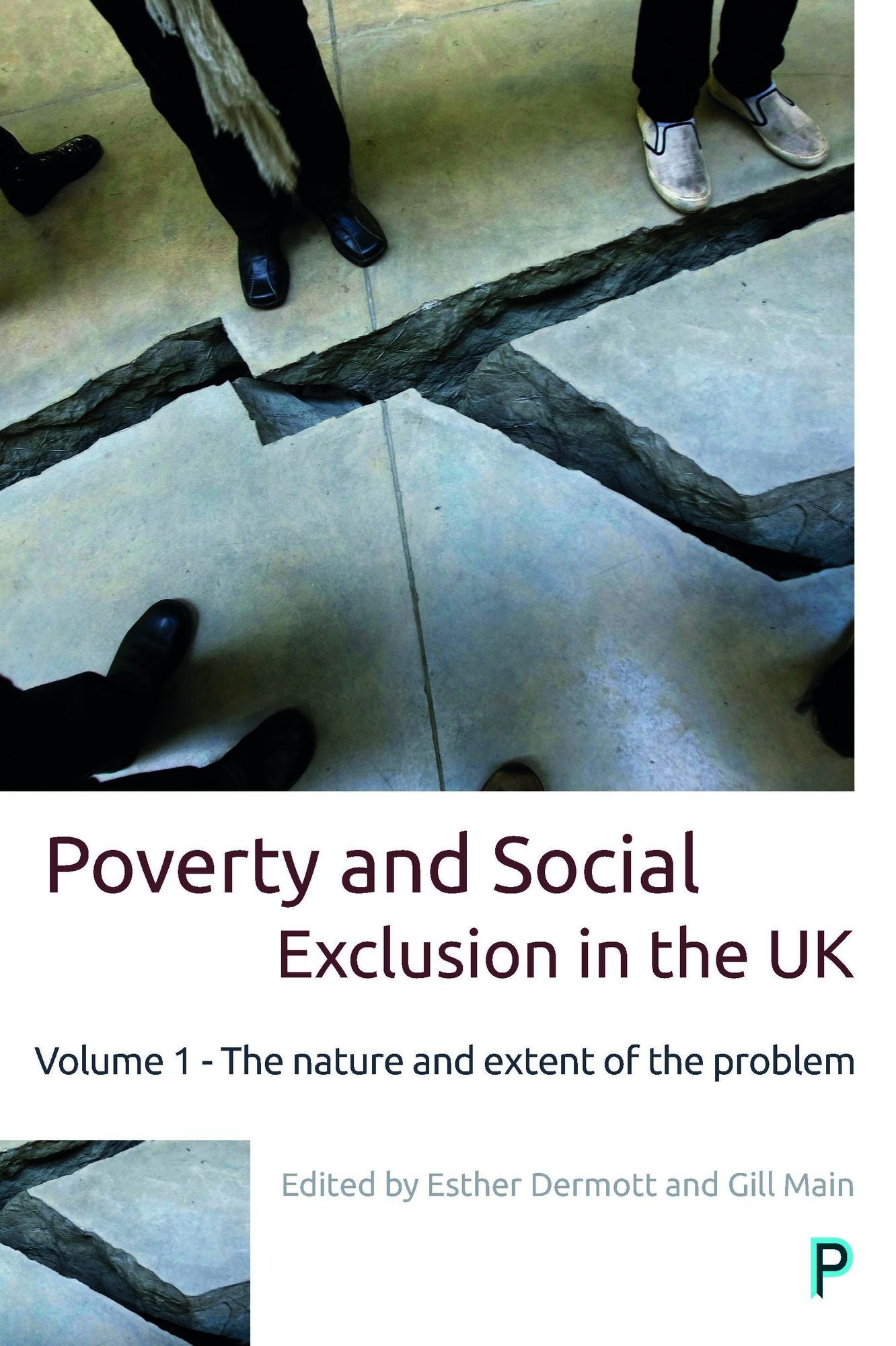 Poverty and social exclusion in the UK: Vol 1: Volume 1 - The nature and extent of the problem