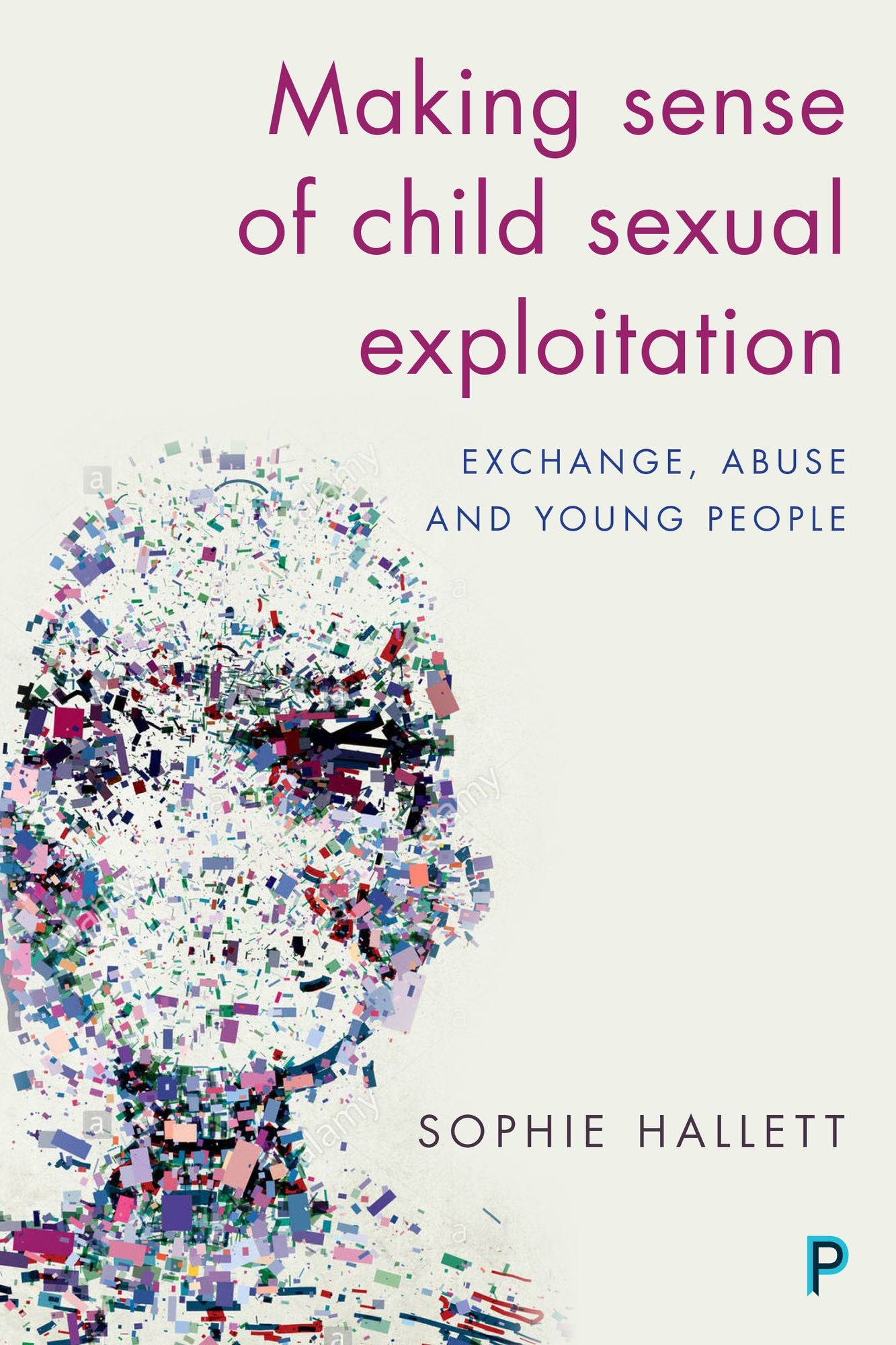 Making sense of child sexual exploitation: Exchange, abuse and young people