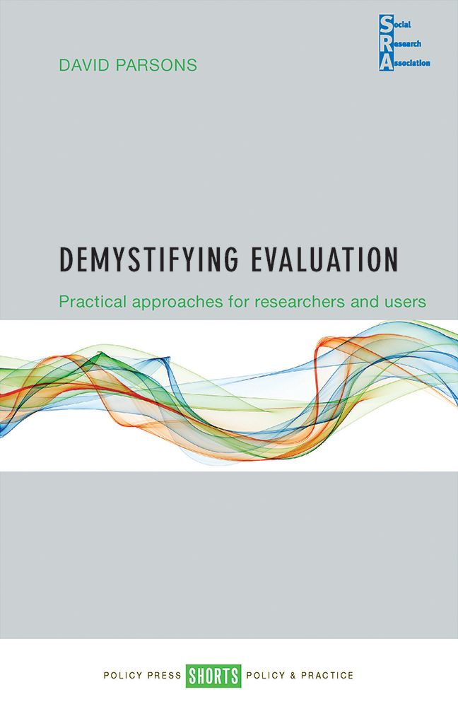 Demystifying evaluation: Practical approaches for researchers and users