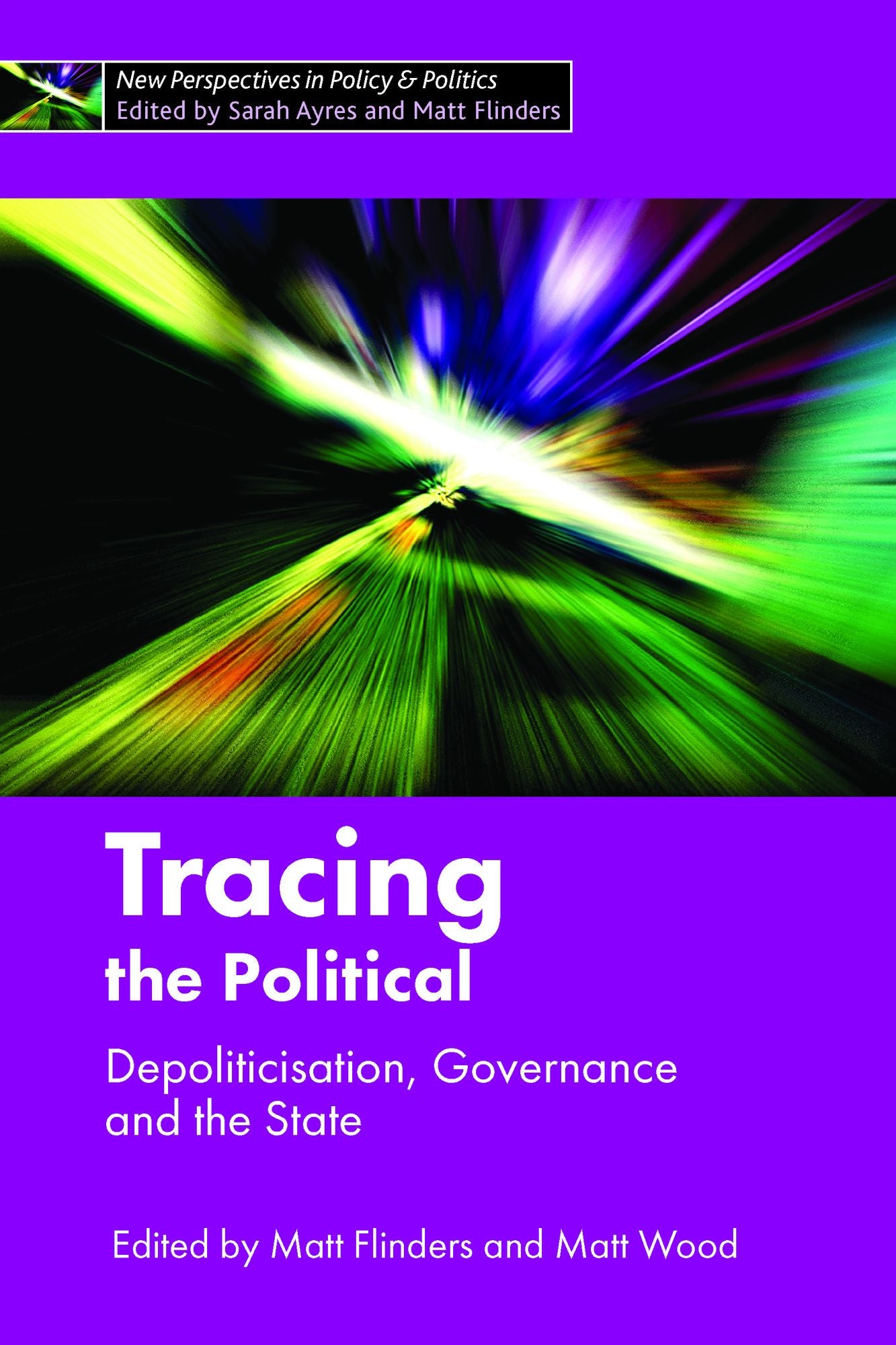 Tracing the political: Depoliticisation, governance and the state