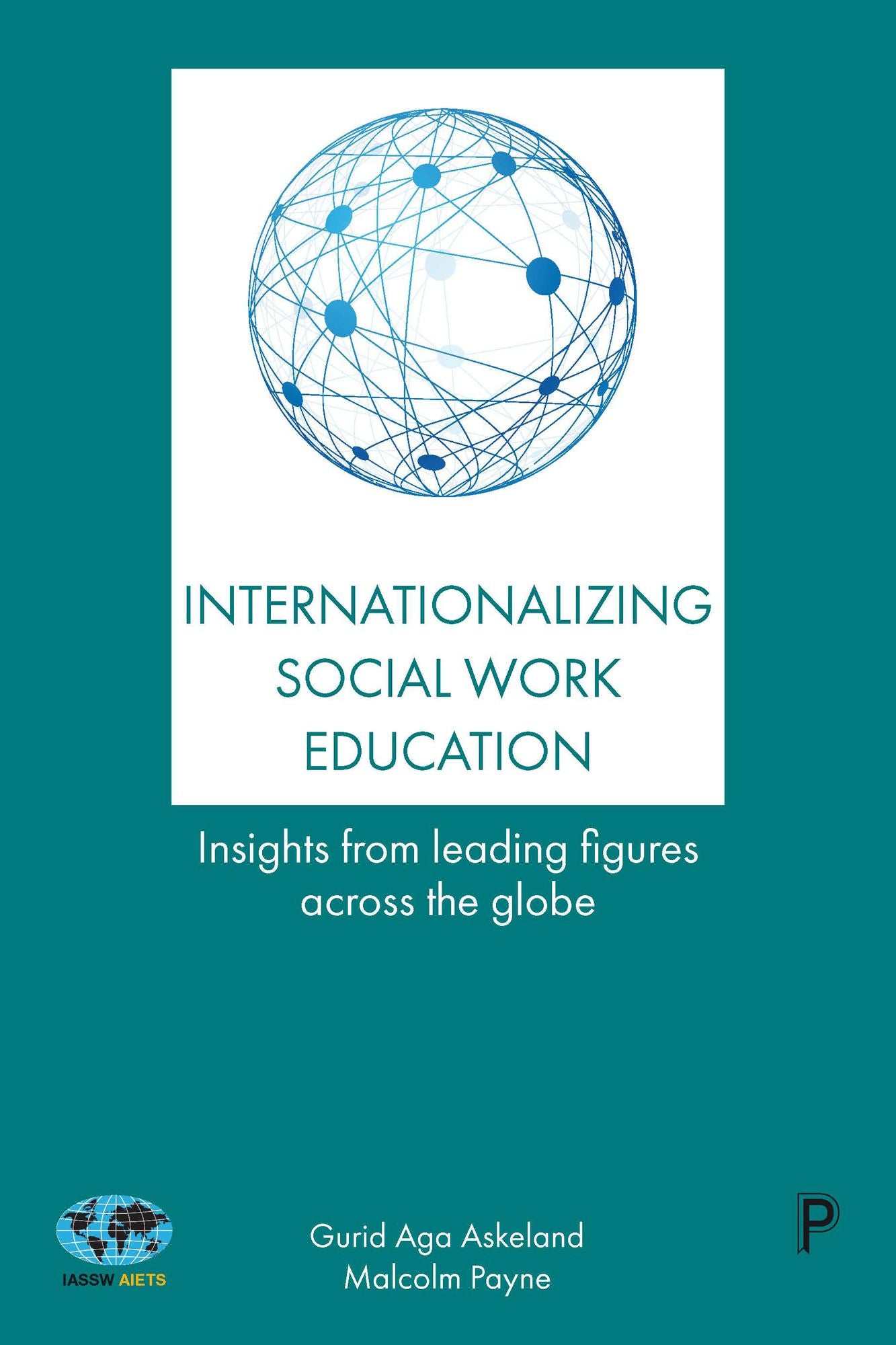 Internationalizing social work education: Insights from leading figures across the globe