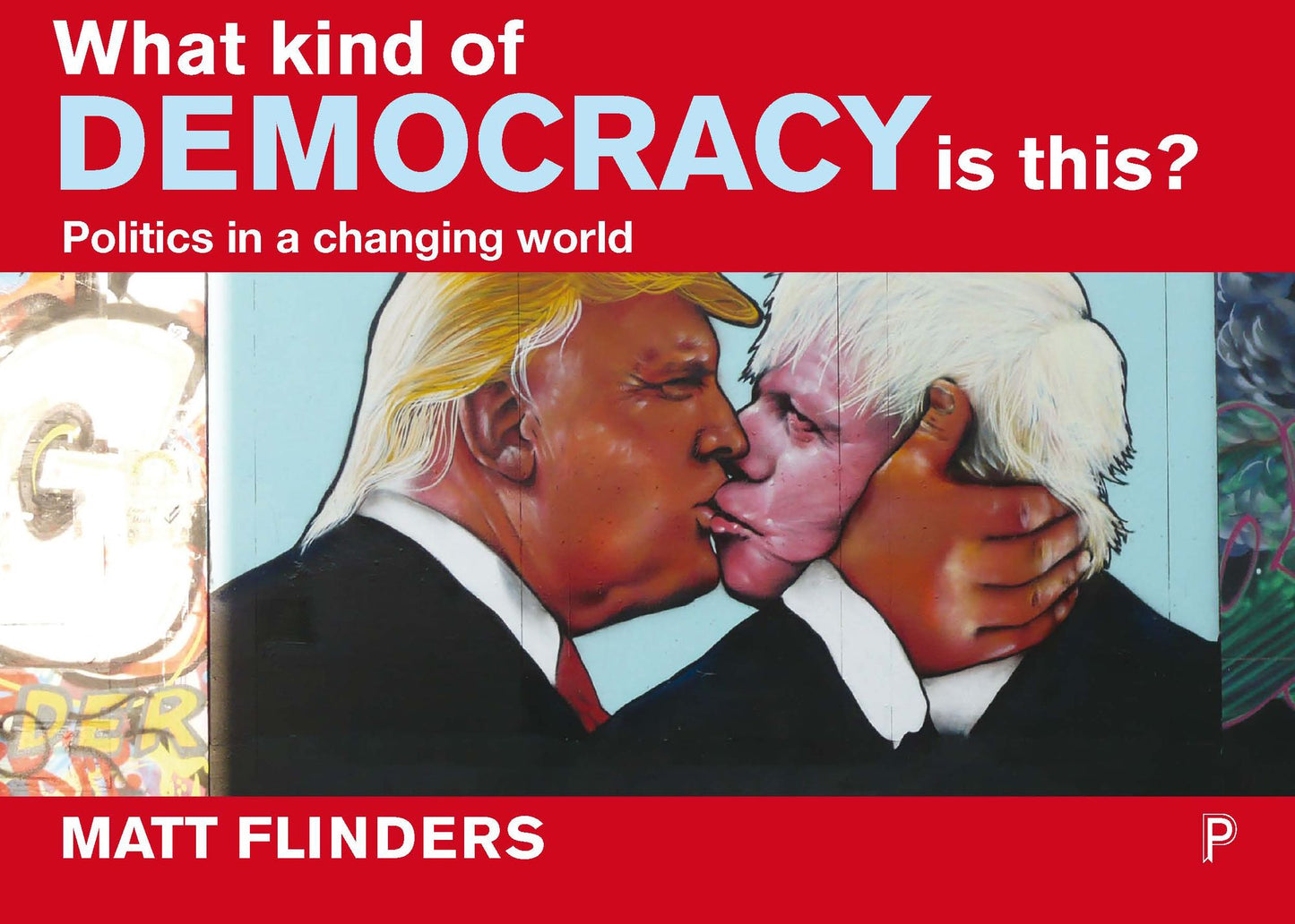 What kind of democracy is this?: Politics in a changing world