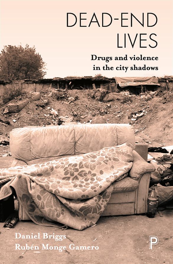 Dead-End Lives: Drugs and Violence In The City Shadows