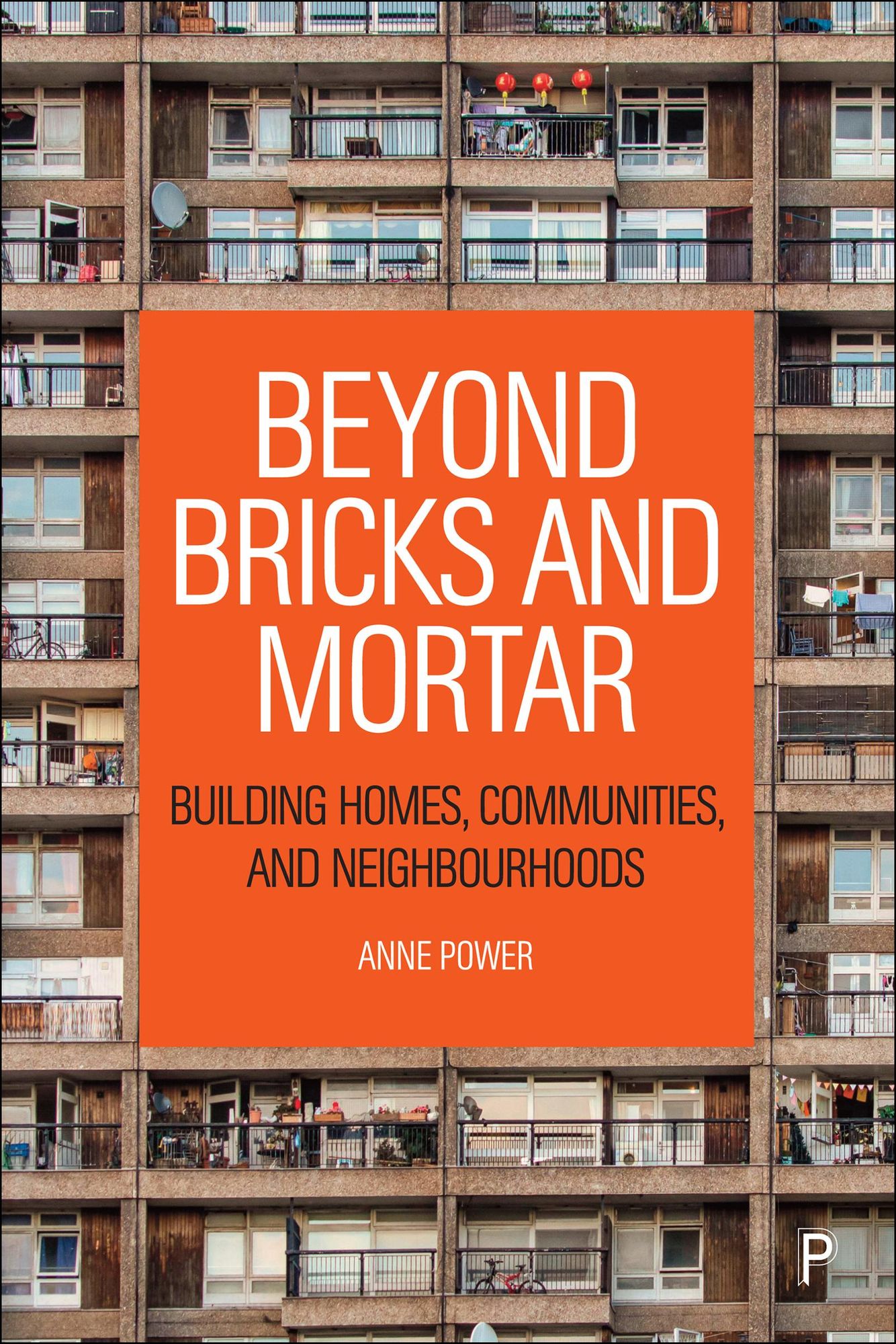Beyond Bricks and Mortar: Building Homes, Communities, and Neighbourhoods