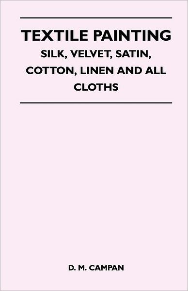 Textile Painting - Silk, Velvet, Satin, Cotton, Linen And All Cloths