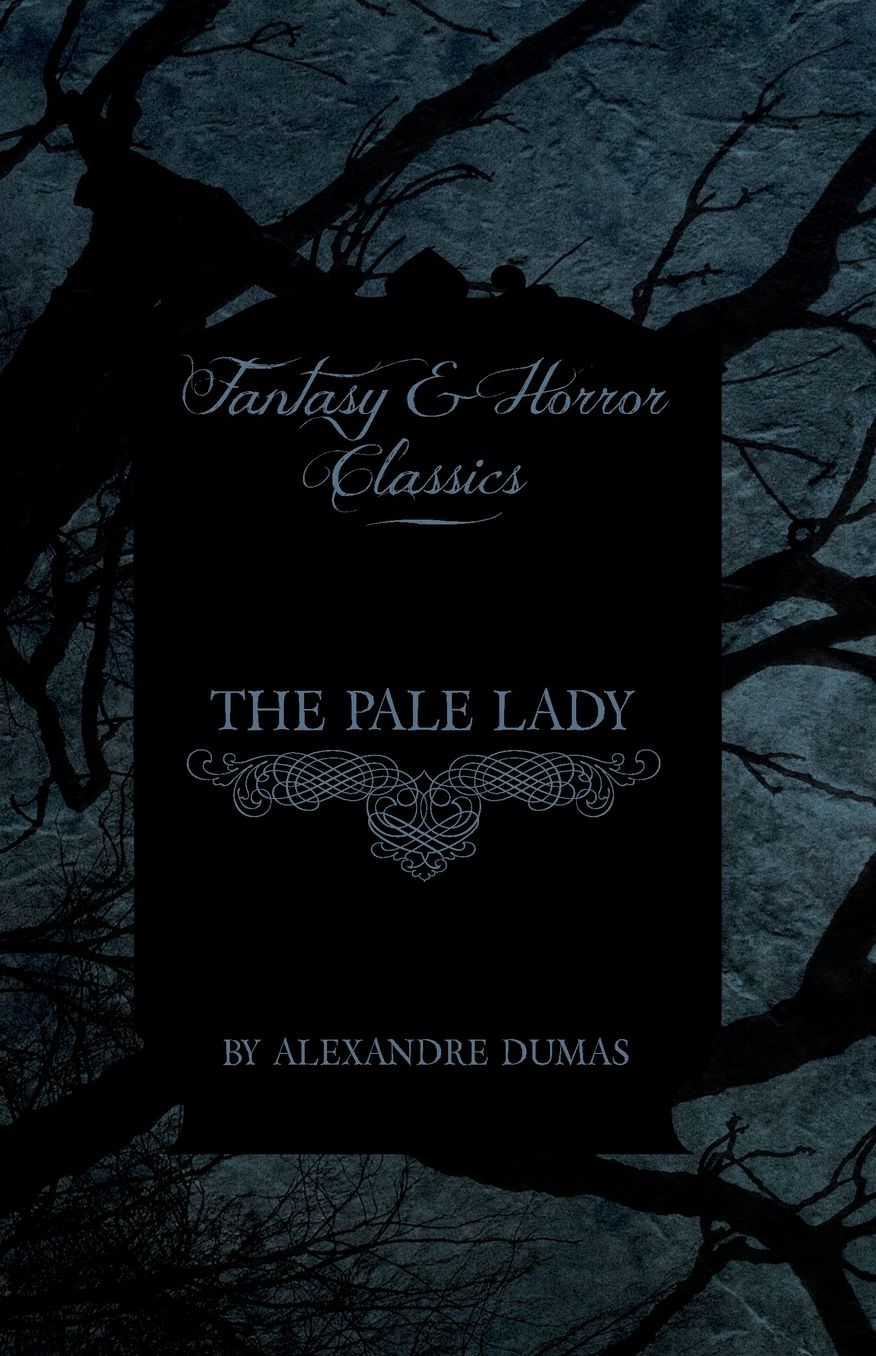 The Pale Lady (Fantasy And Horror Classics)