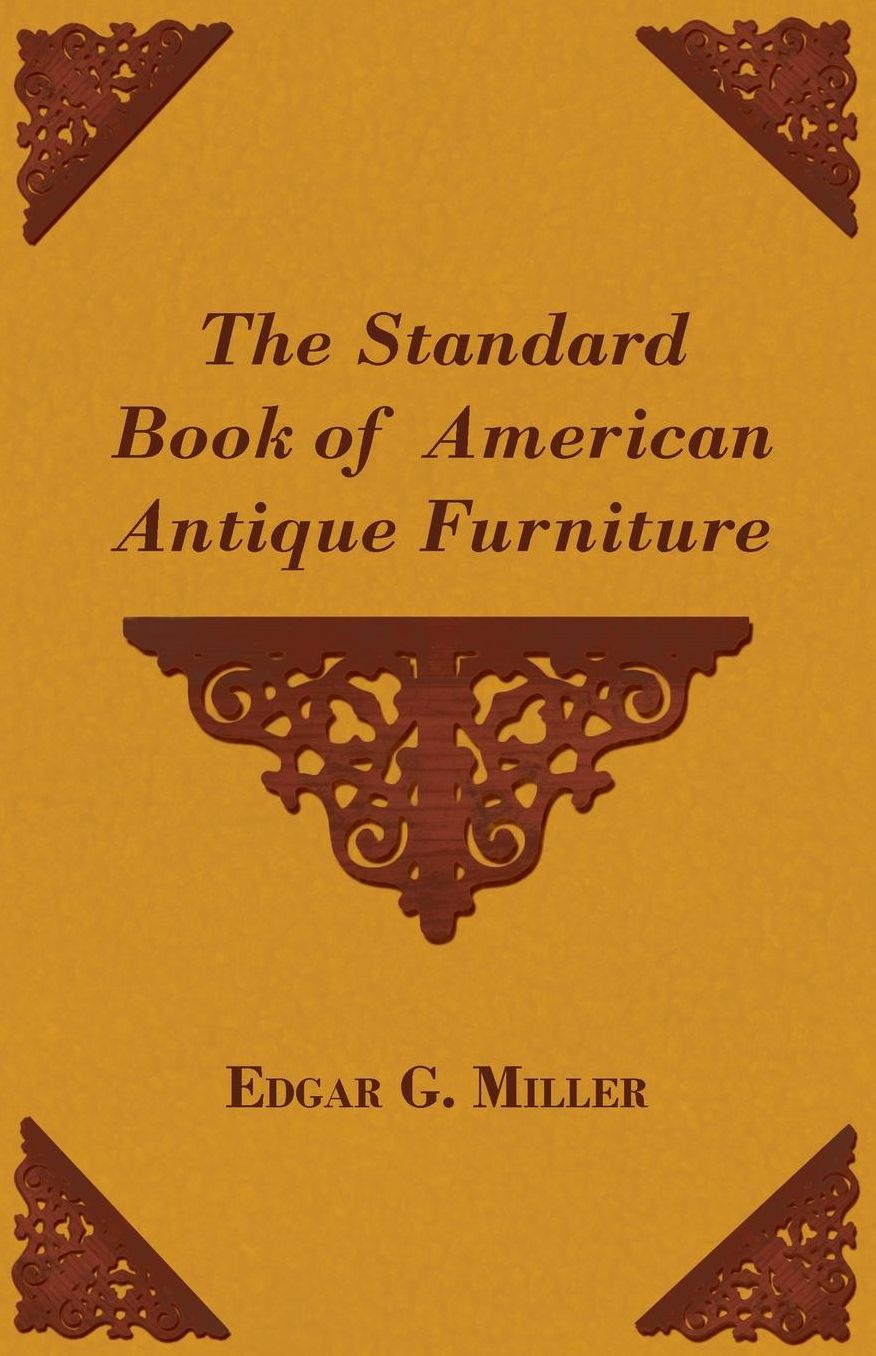 The Standard Book Of American Antique Furniture