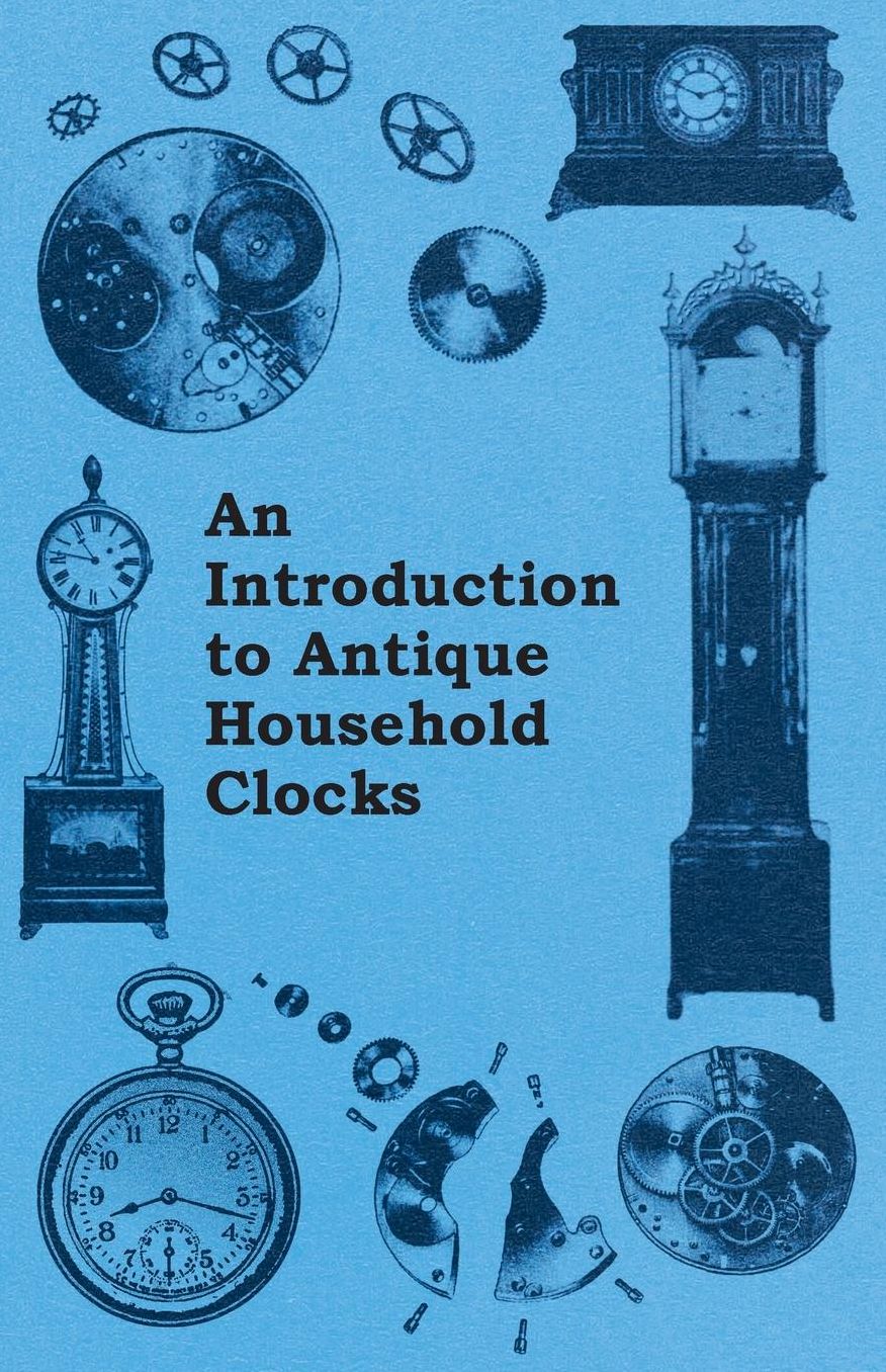 An Introduction To Antique Household Clocks