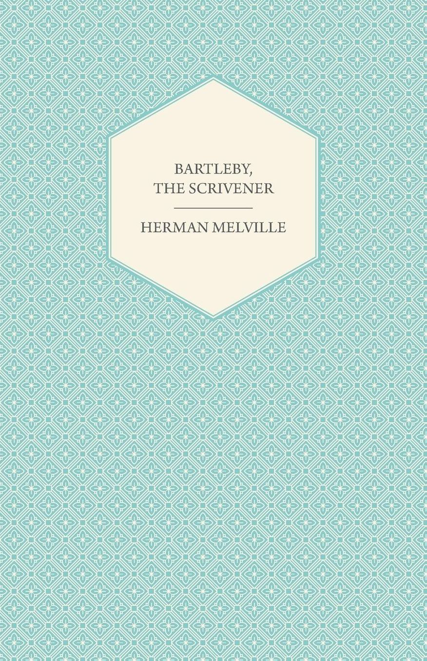 Bartleby, the Scrivener