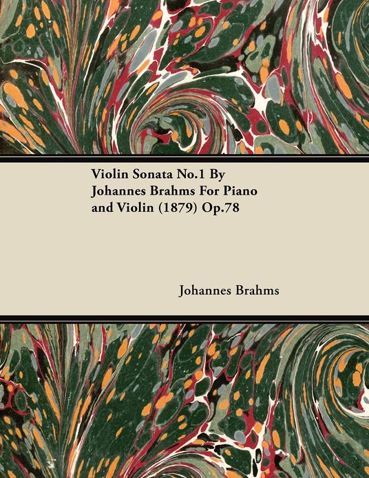 Violin Sonata No.1 by Johannes Brahms for Piano and Violin (1879) Op.78
