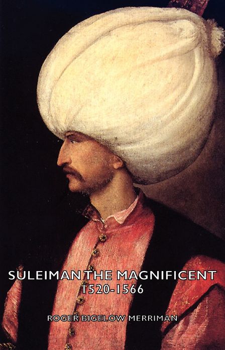 Suleiman the Magnificent 1520-1566