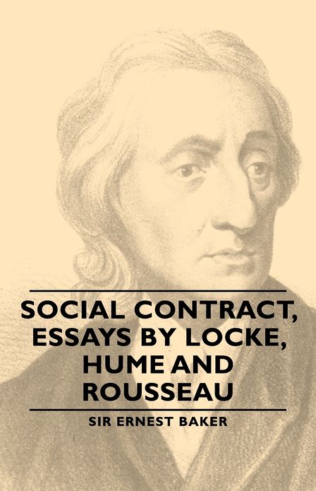 Social Contract, Essays by Locke, Hume and Rousseau