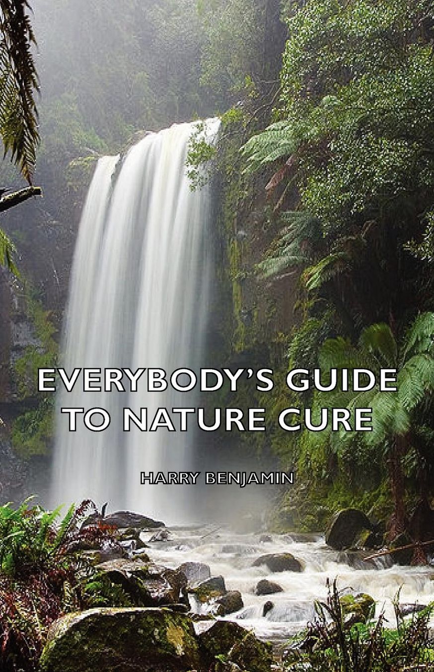 Everybody's Guide to Nature Cure