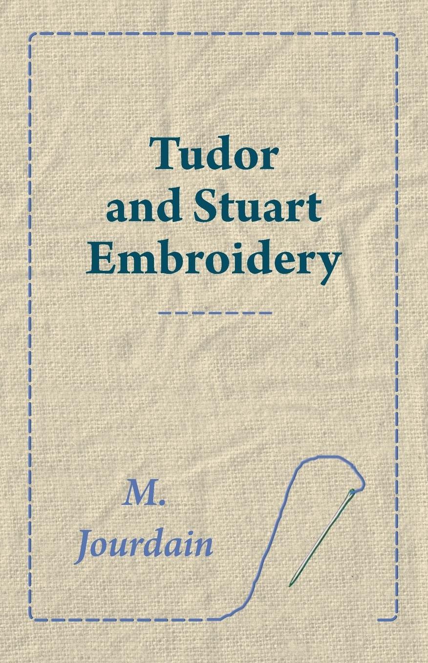 Tudor and Stuart Embroidery