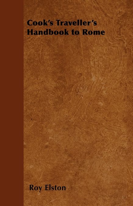 Cook's Traveller's Handbook to Rome