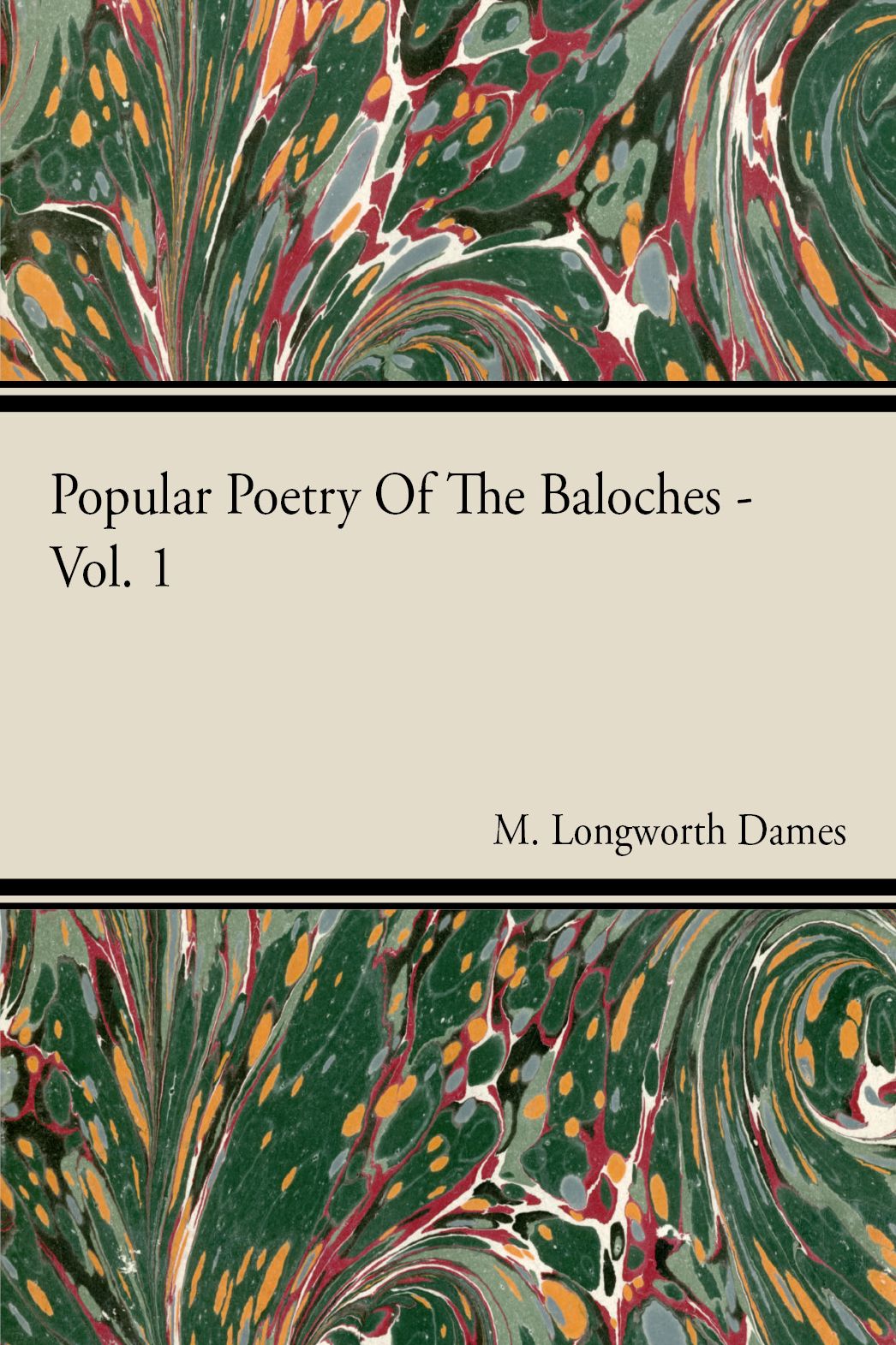Popular Poetry Of The Baloches - Vol 1