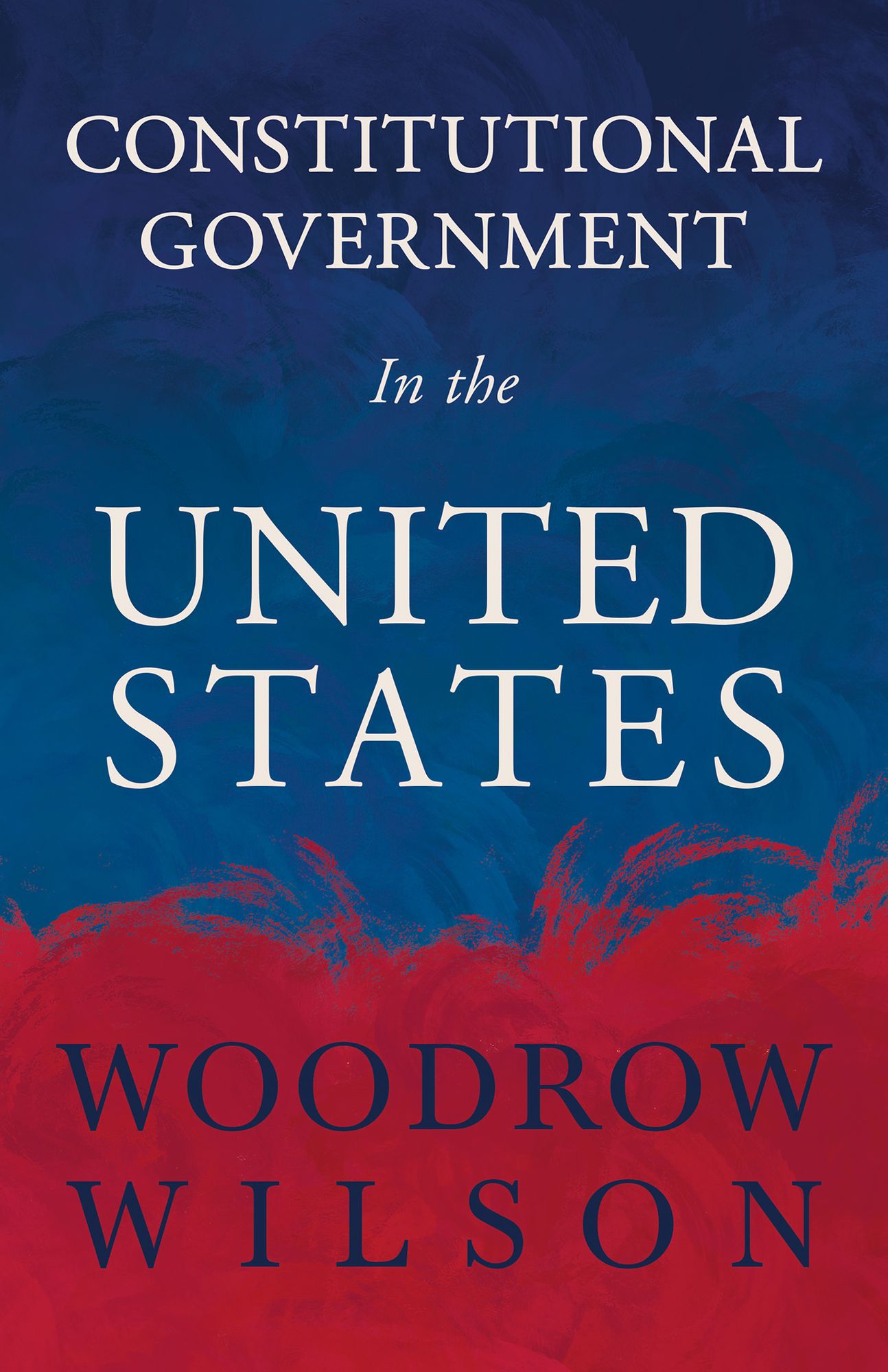 Constitutional Government in the United States