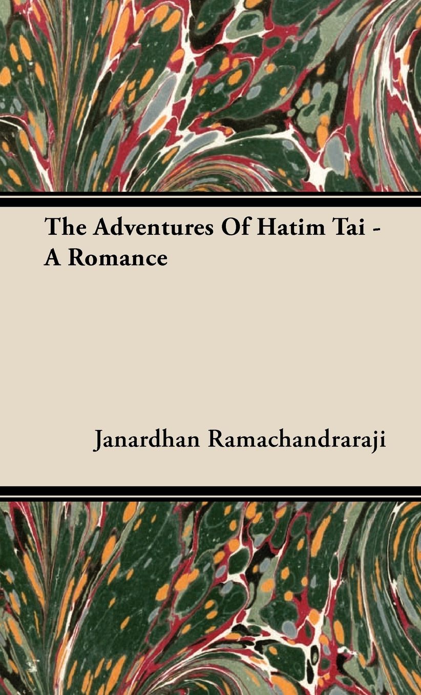 The Adventures Of Hatim Tai - A Romance