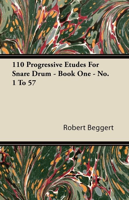 110 Progressive Etudes For Snare Drum - Book One - No. 1 To 57