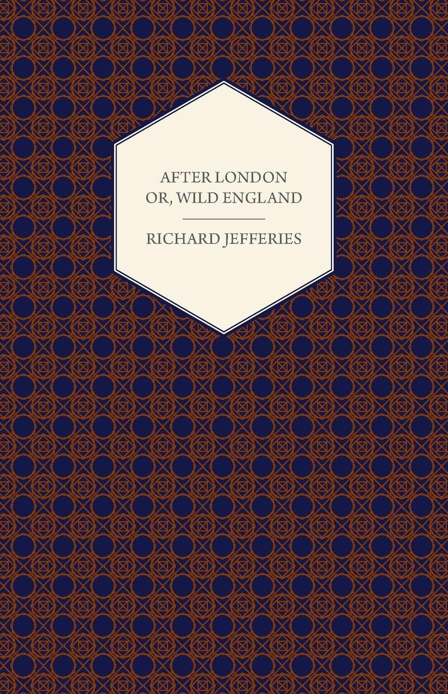After London - Or, Wild England