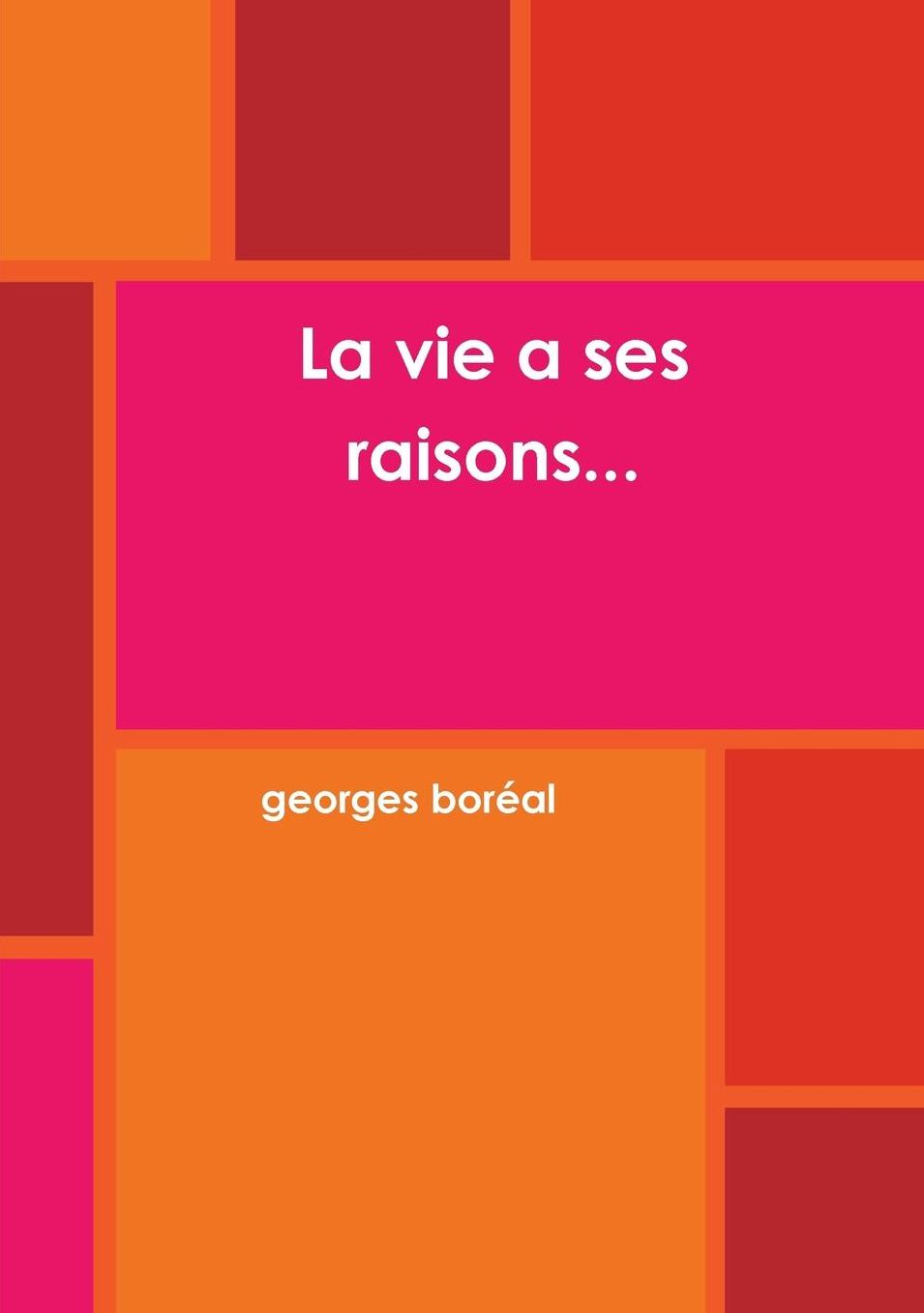 La vie a ses raisons...