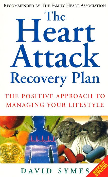 The Heart Attack Recovery Plan: The Positive Approach to Managing Your Lifestyle