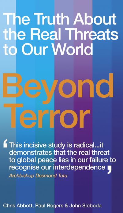 Beyond Terror: The Truth About the Real Threats to Our World